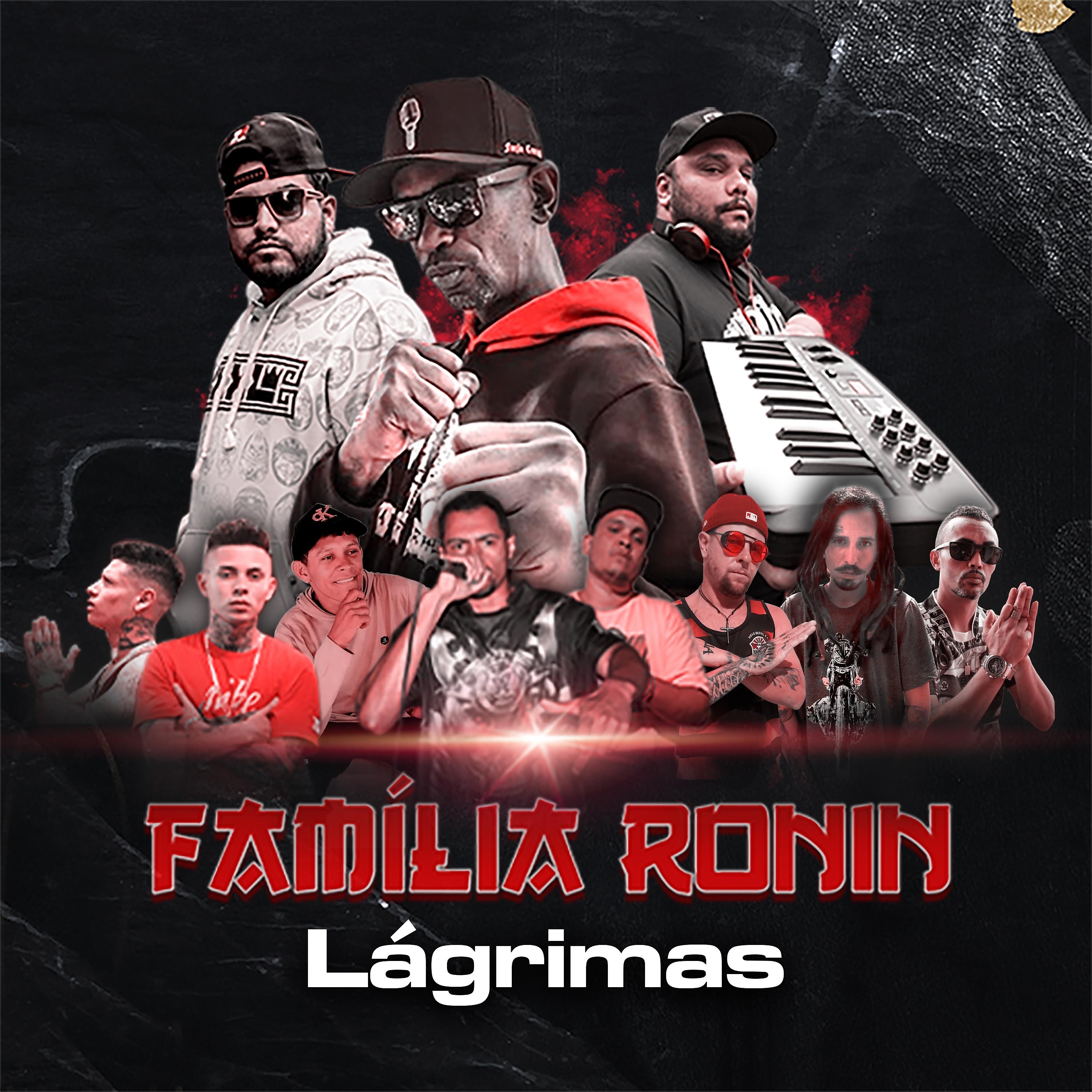 Постер альбома Família Ronin - Lágrimas