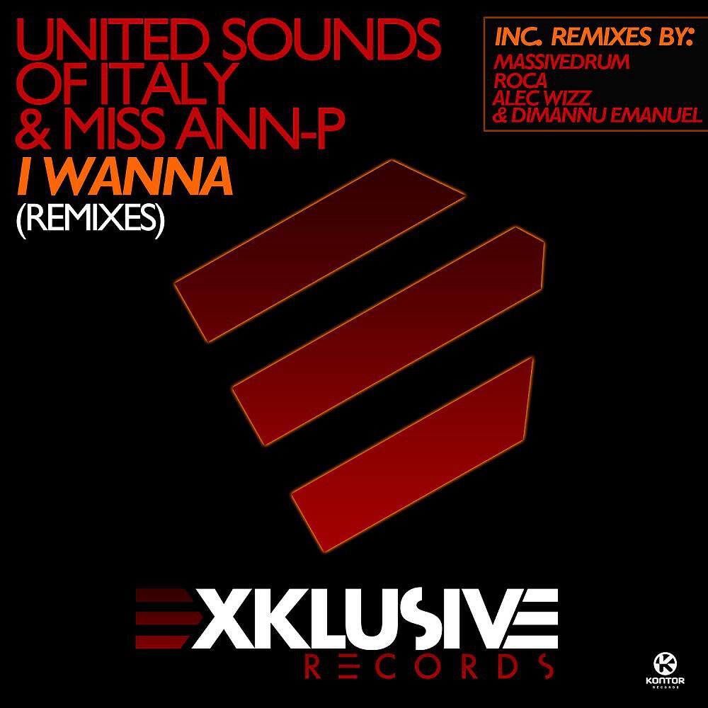 United Sounds of Italy & Miss Ann-P - I Wanna (Alec Wizz & Dimanuu Emanuel Remix)