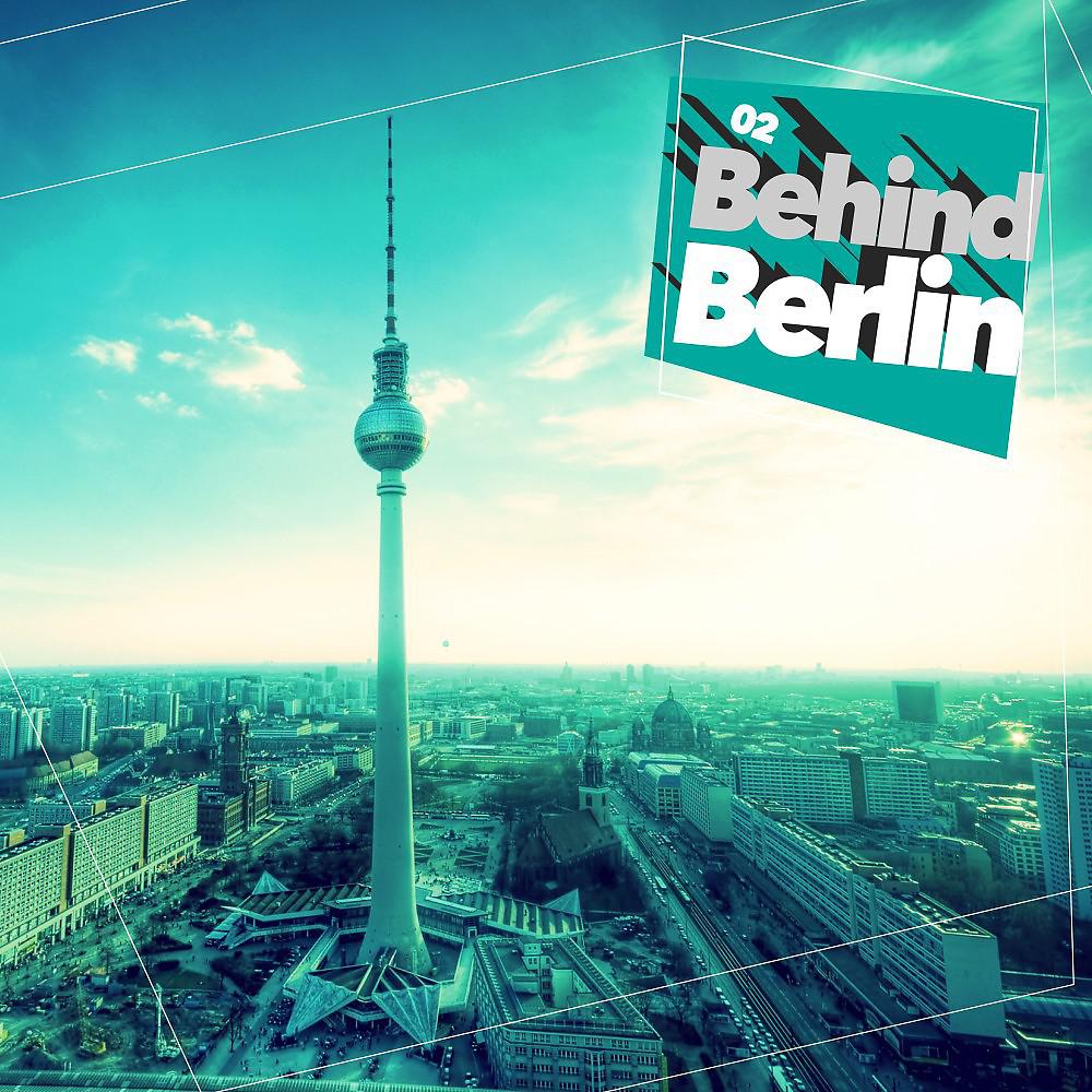 Постер альбома Behind Berlin, Vol. 2