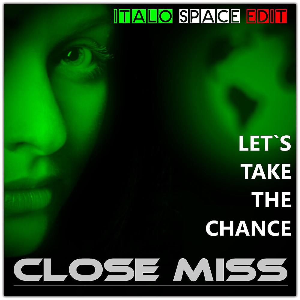 Постер альбома Let's Take the Chance (Italo Space Edit)