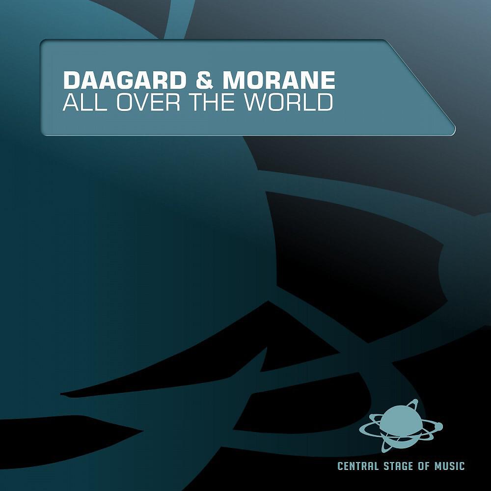 Daagard & Morane - All Over the World (Sam Walkertone Remix Edit)