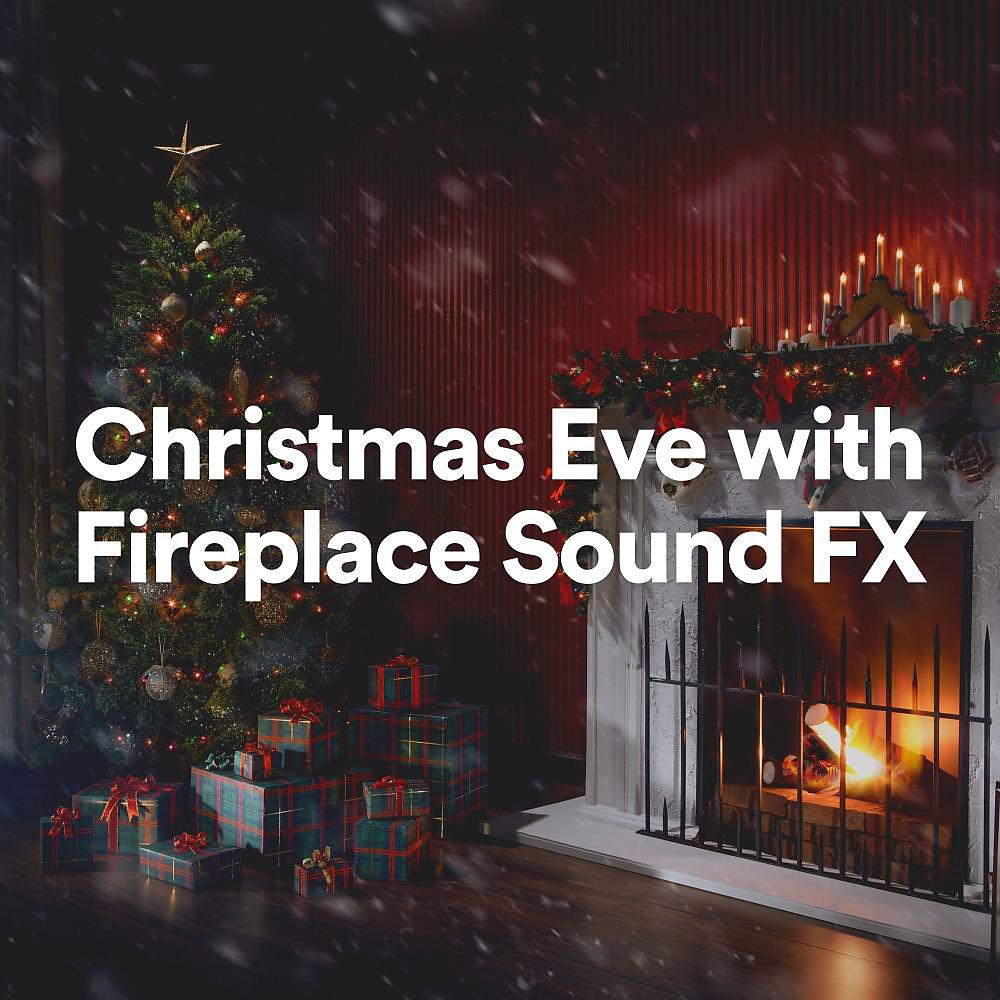 Постер альбома Christmas Eve with Fireplace Sound Fx