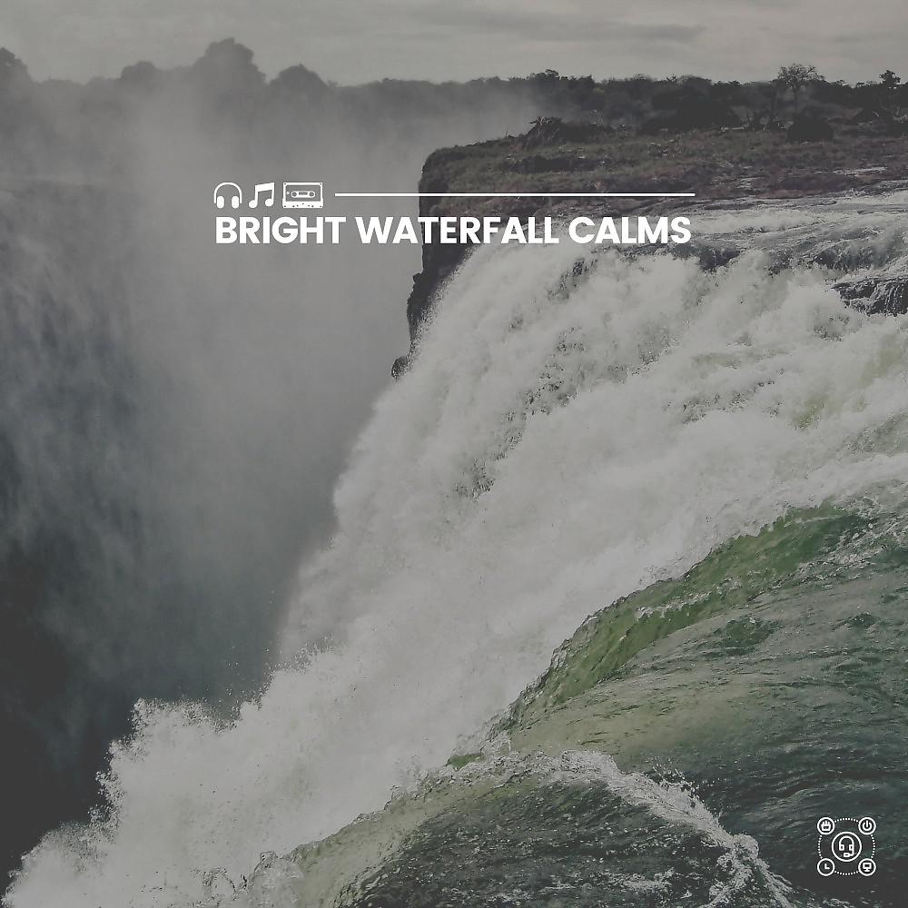 Постер альбома Bright Waterfall Calms