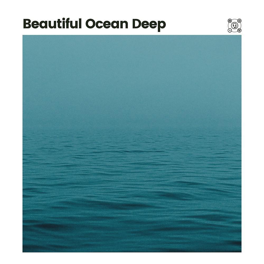 Постер альбома Beautiful Ocean Deep