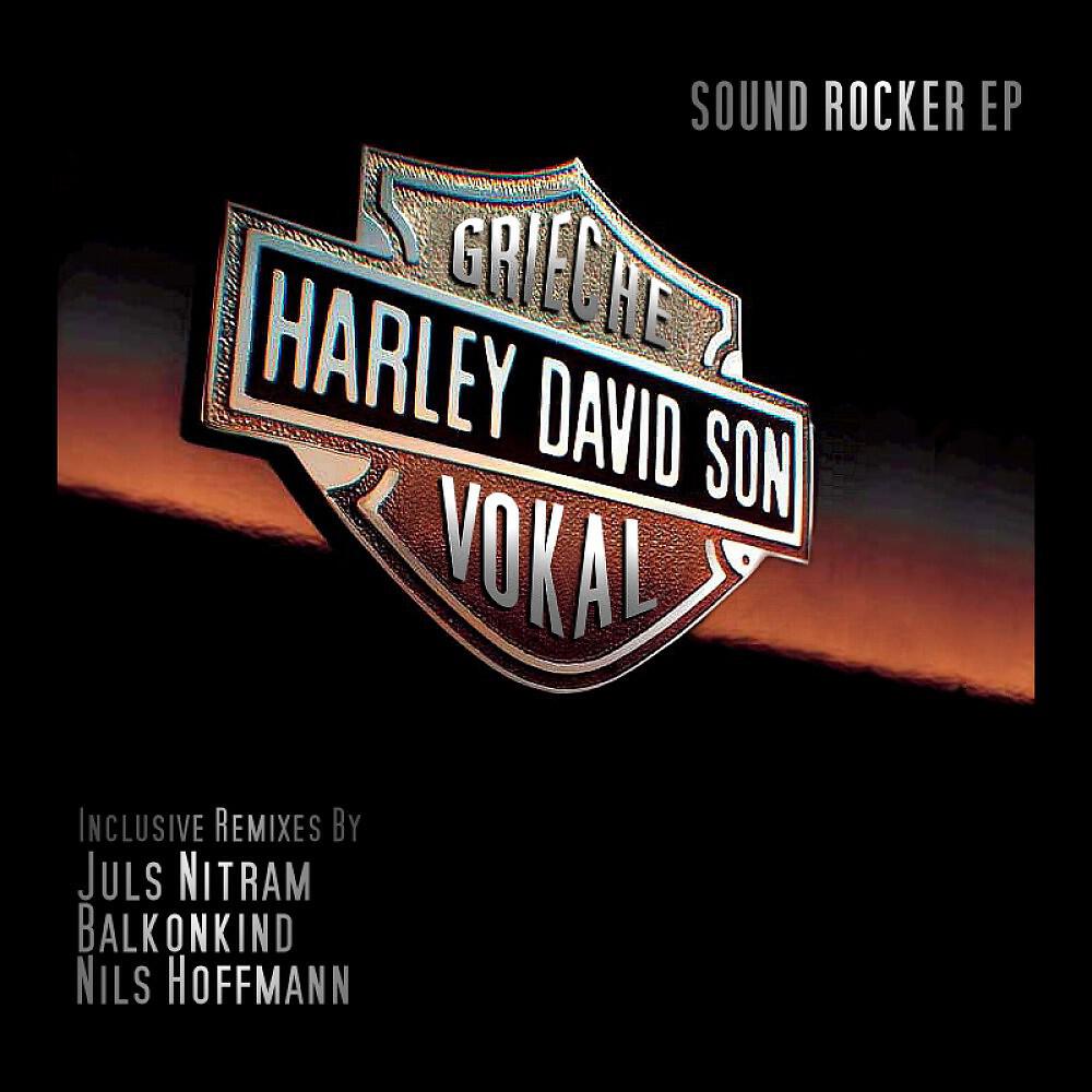 Grieche & Vokal - Harley David Son (Nils Hoffmann Remix)