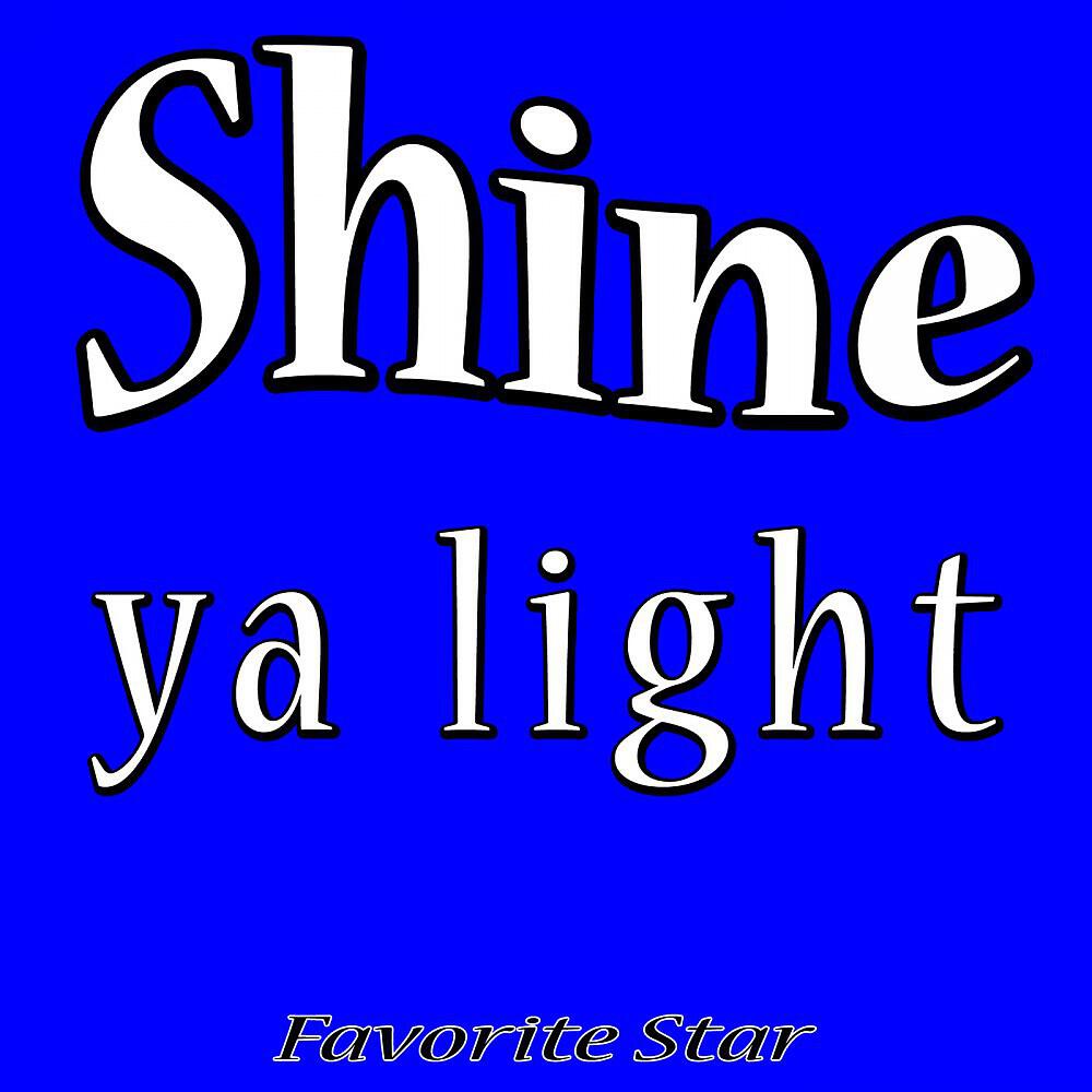 Favorite Star - Shine Ya Light (Originally Performed By Rita Ora) [Karaoke Version]