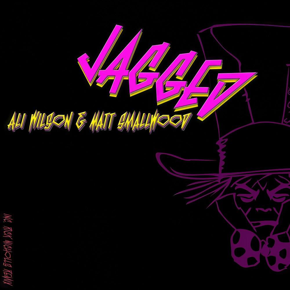 Ali Wilson & Matt Smallwood - Jagged (Original Mix)