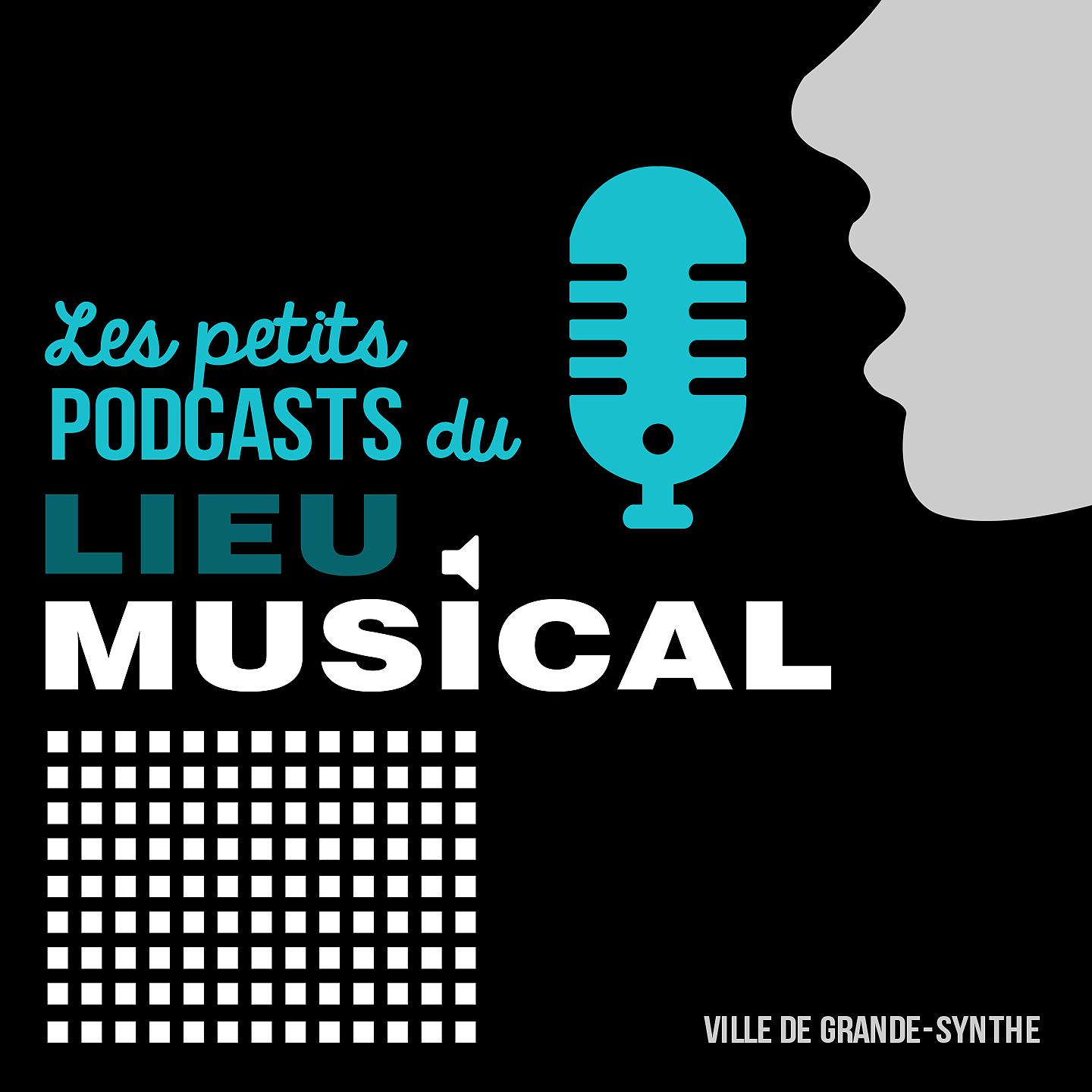 Постер альбома Les petits Podcast du Lieu Musical