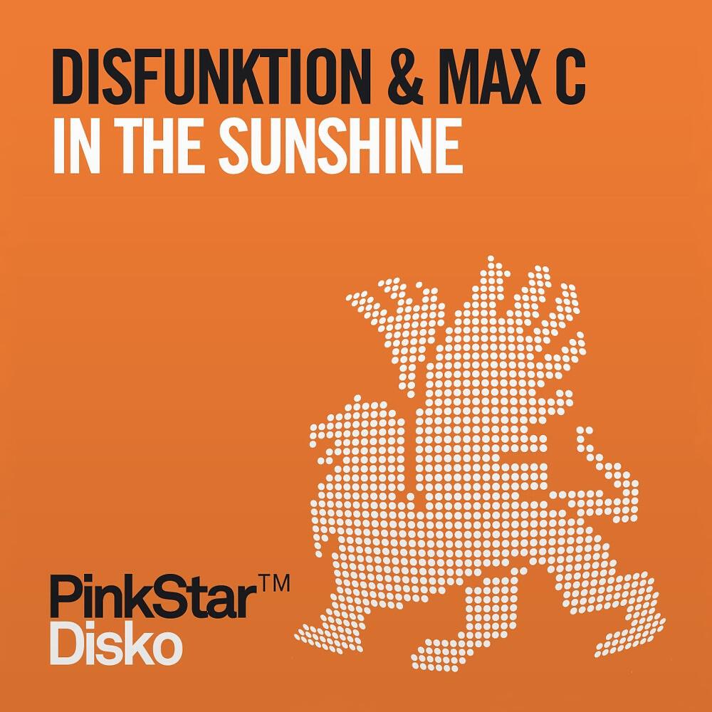 Disfunktion & Max'C - In the Sunshine (Don Palm & Johan Wedel Remix)