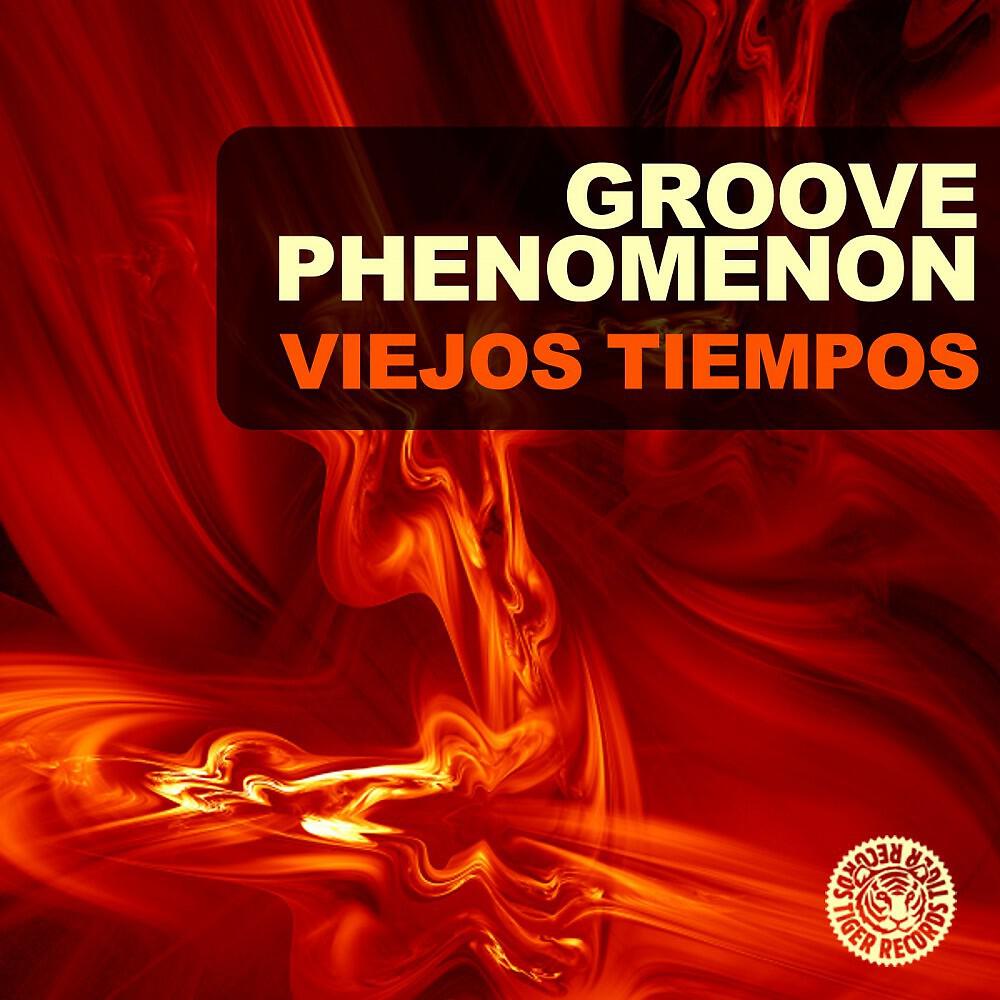 Groove Phenomenon - Viejos Tiempos (Radio Edit)
