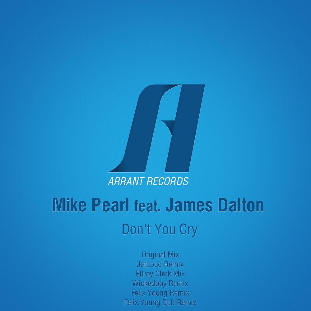 Mike Pearl - Don't You Cry (JetLoud Remix)