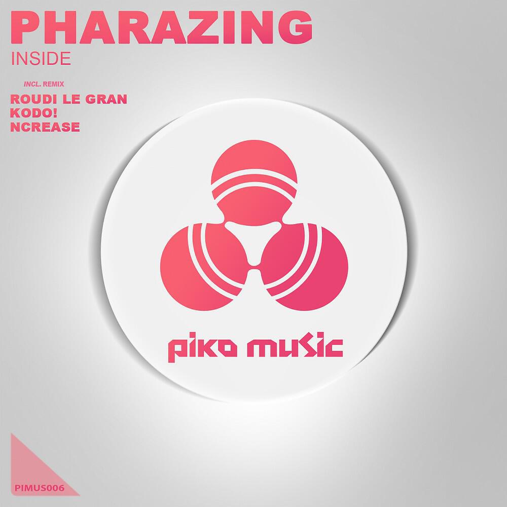 Pharazing - Inside (Roudi Le Gran Remix)