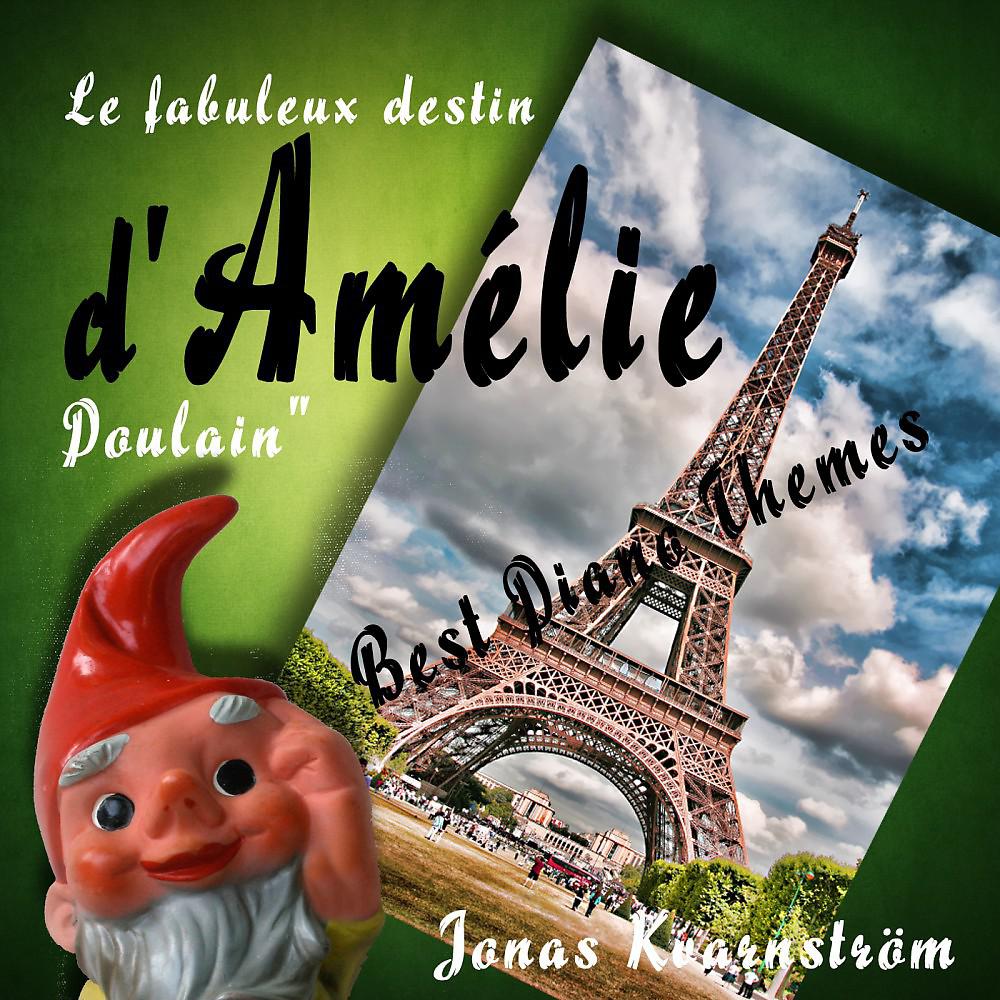 Постер альбома Le fabuleux destin d'Amélie Poulain (Best Piano Themes)