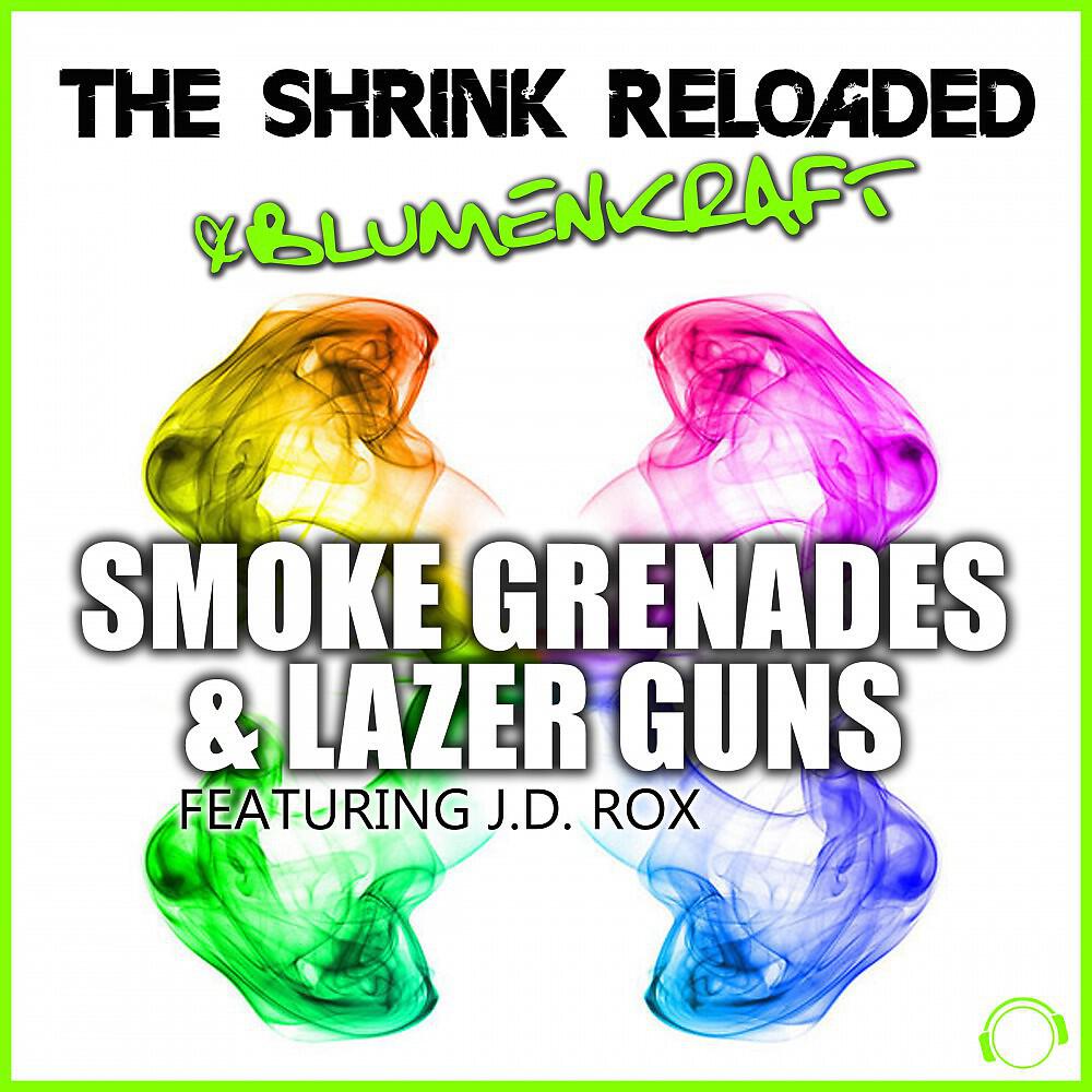 The Shrink Reloaded - Smoke Grenades & Lazer Guns (Markus Binapfl Lazer Remix Edit)