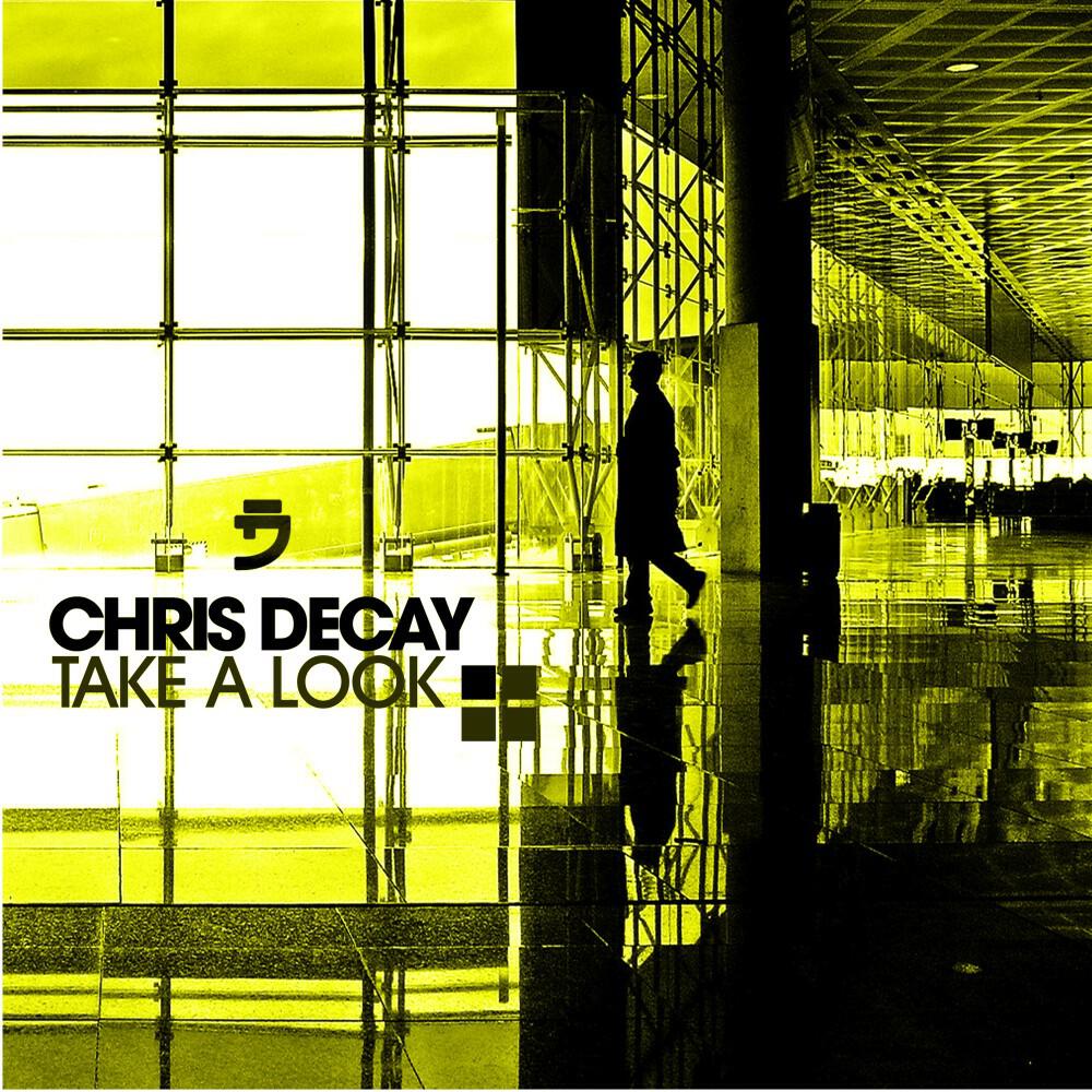 Chris Decay - Take a Look (Decay Special Mix Edit)