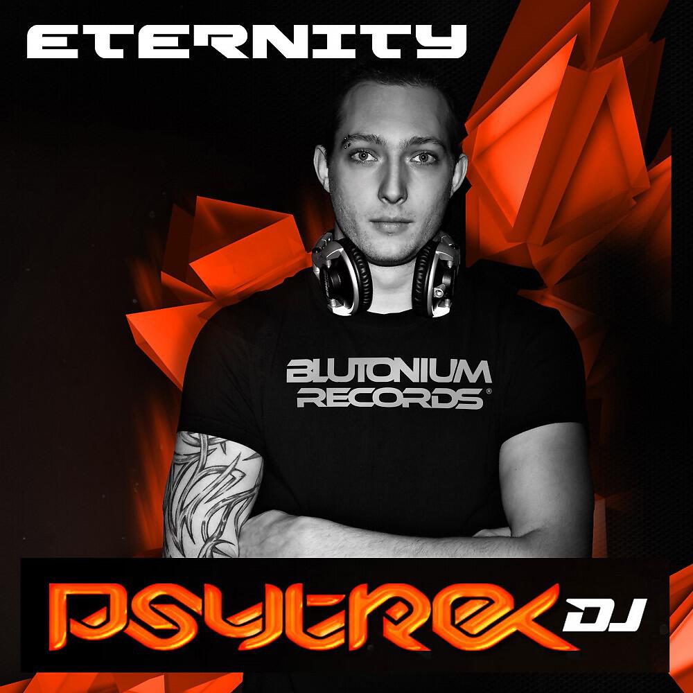 PsytrexDJ - Eternity (Edit)