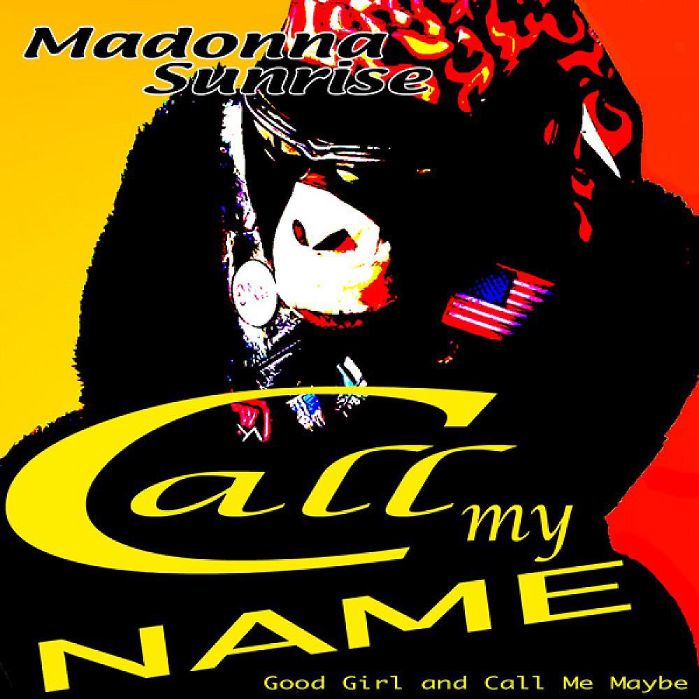 Постер альбома Call My Name (Good Girl and Call Me Maybe)