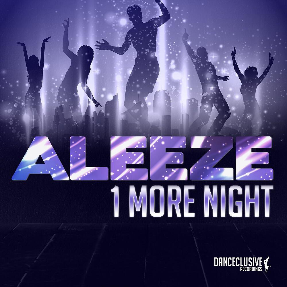 Aleeze - 1 More Night (Moonset & Camera X Remix Edit)