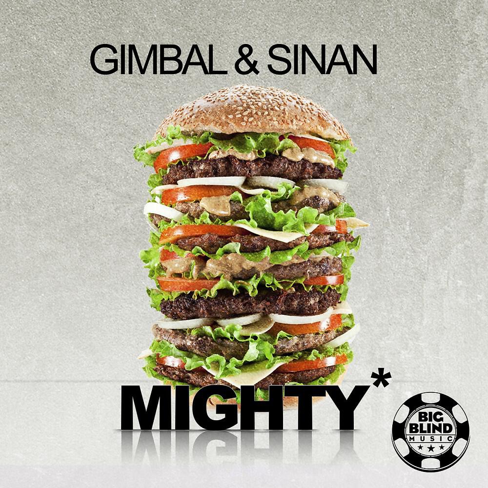 Gimbal & Sinan - Mighty (Mighty Crooper Mix)