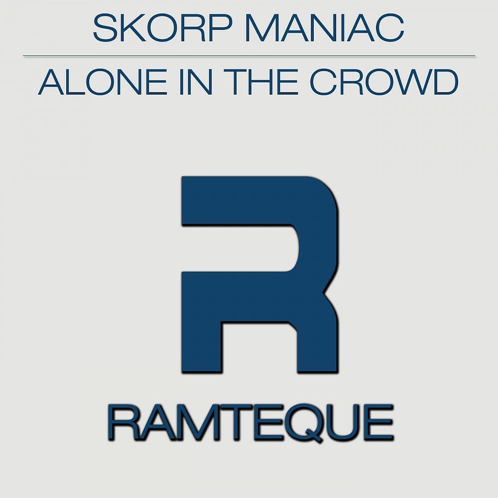 Skorp Maniac - Alone in the Crowd