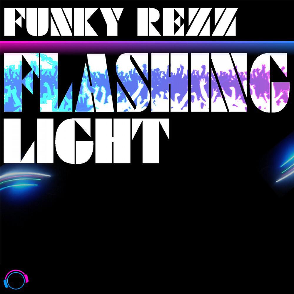 Funky Rezz - Flashing Light (Original Mix)