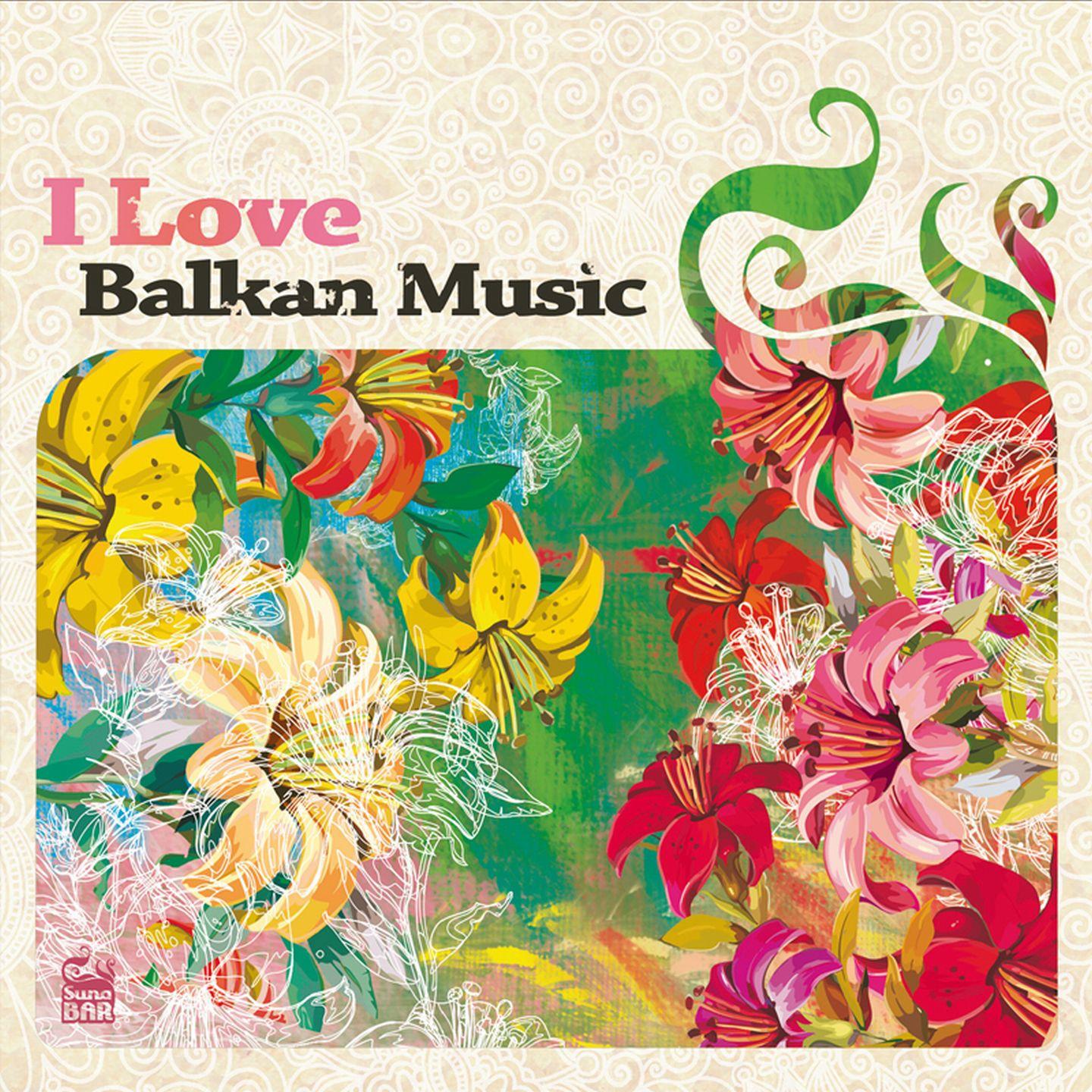 Постер альбома I Love Balkan Music, Vol. 2