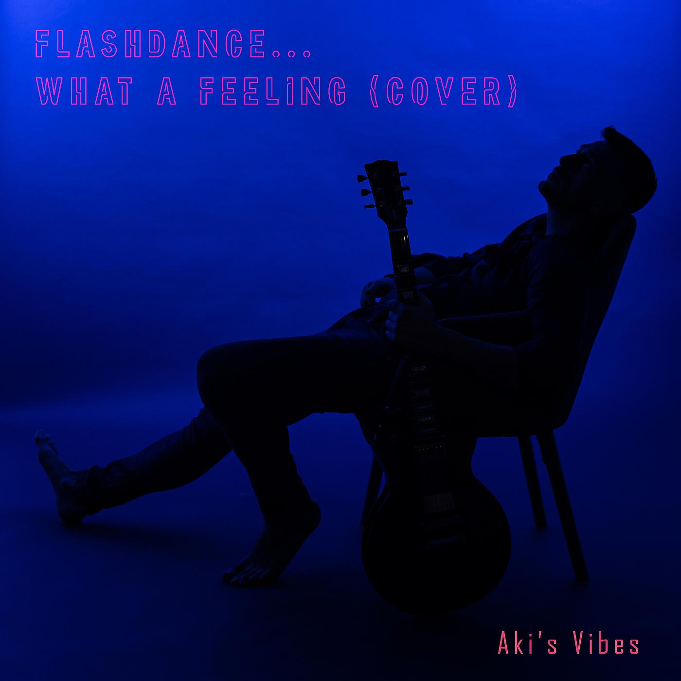 Постер альбома Flashdance... What a Feeling (Cover)