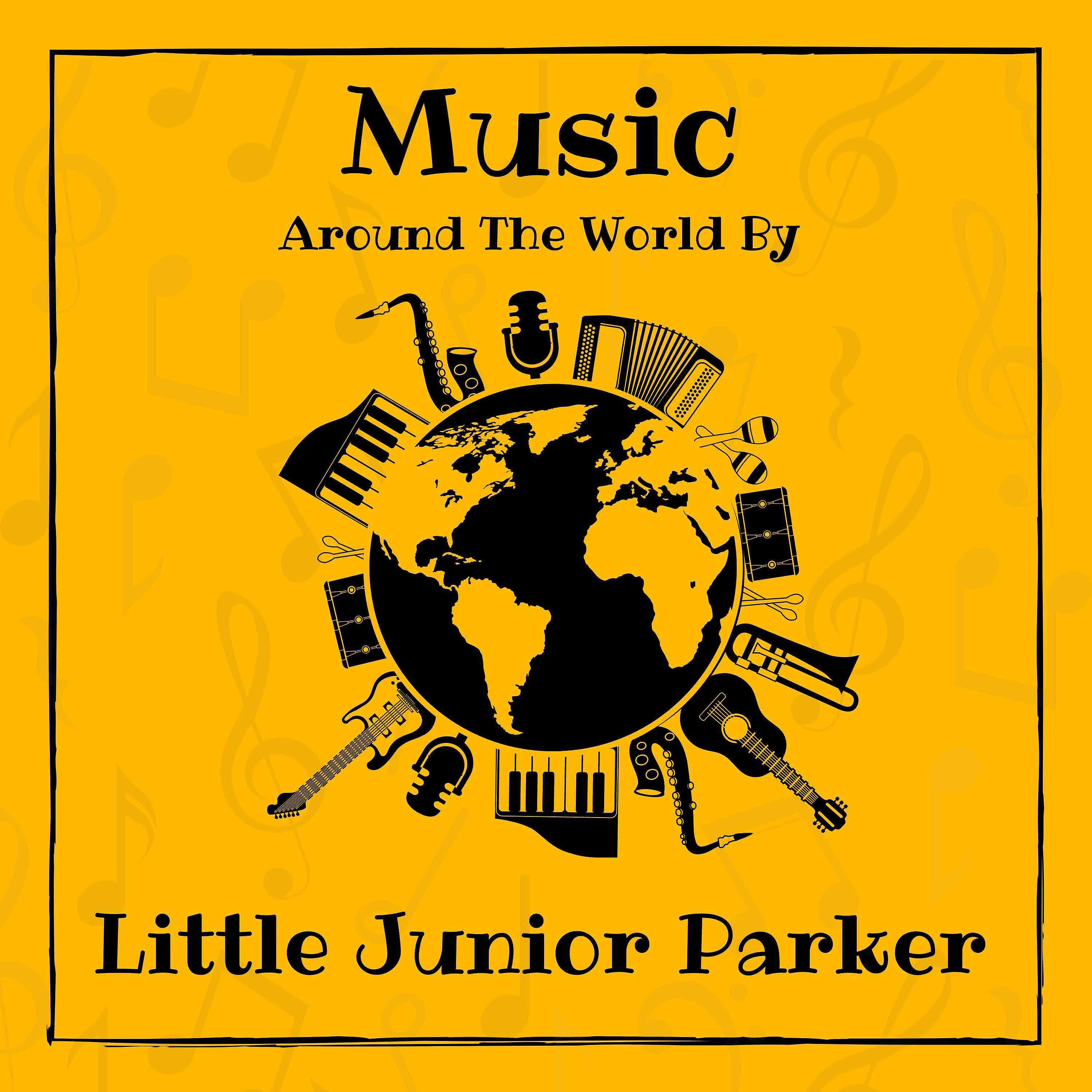 Постер альбома Music around the World by Little Junior Parker