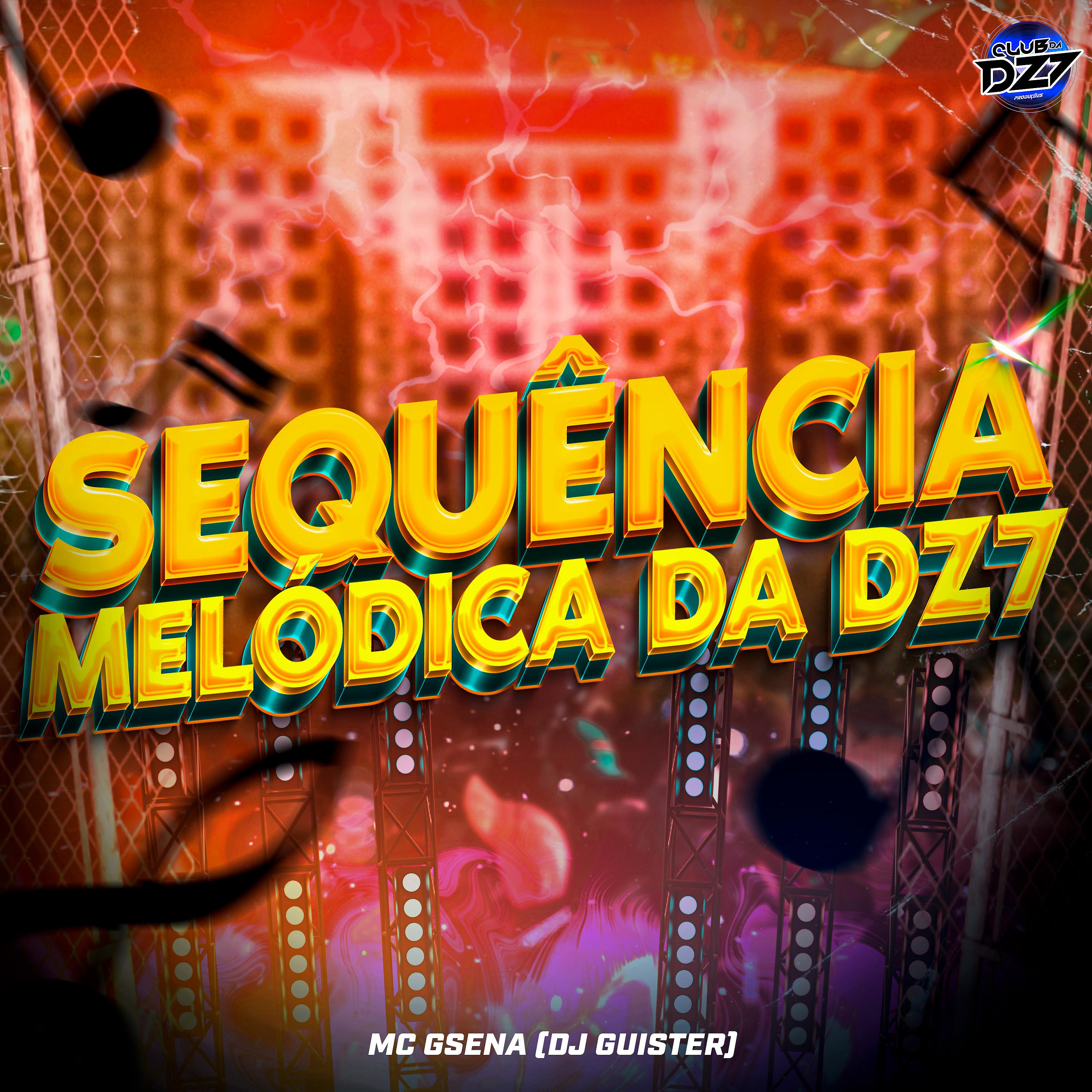 Постер альбома SEQUÊNCIA MELÓDICA DA DZ7