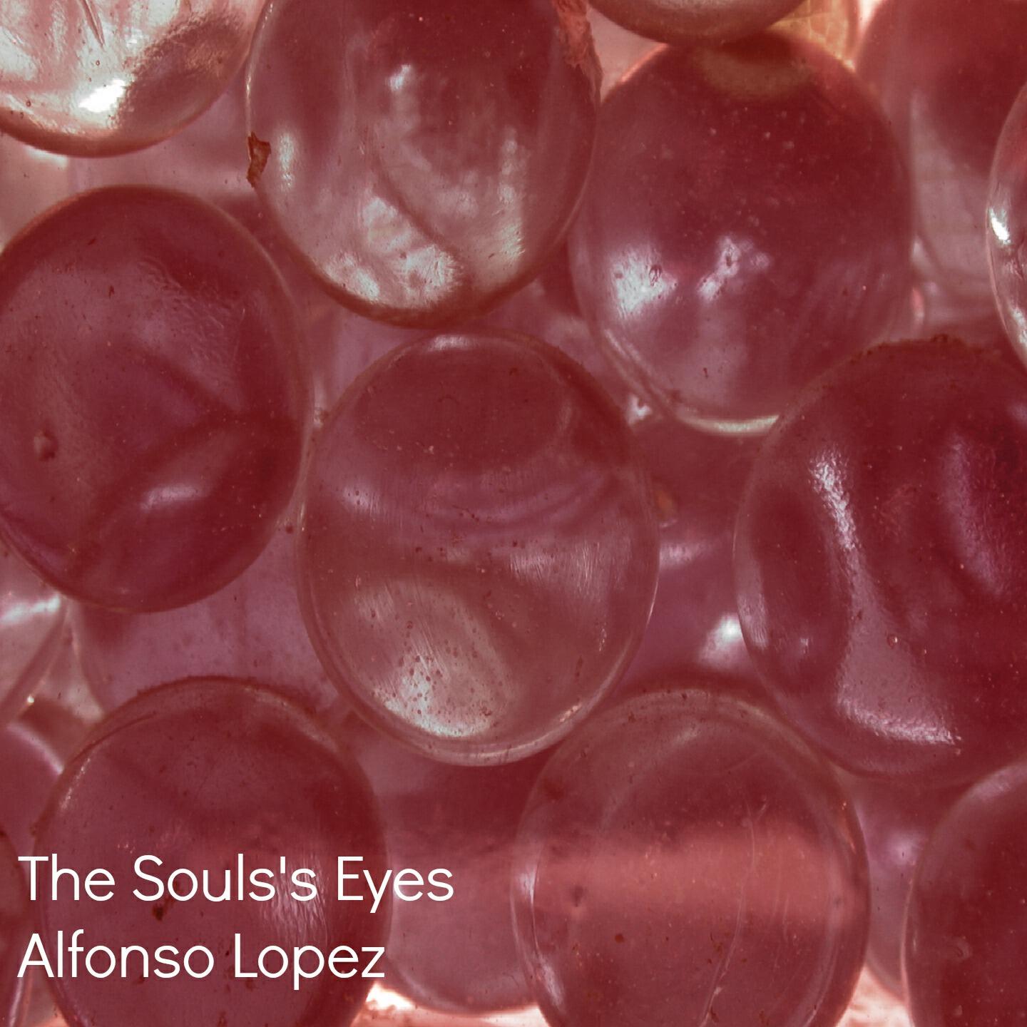 Alfonso Lopez - The Souls's Eyes