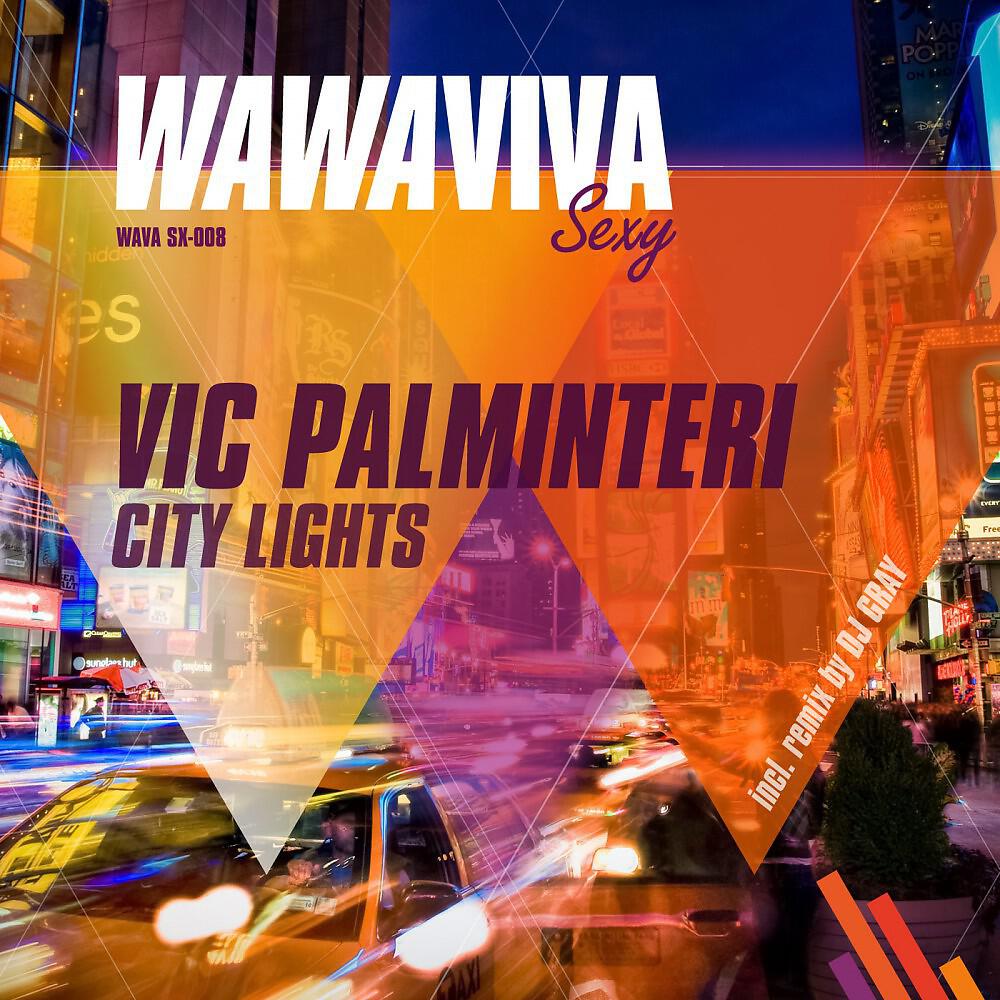 Vic Palminteri - City Lights (DJ Gray Remix)