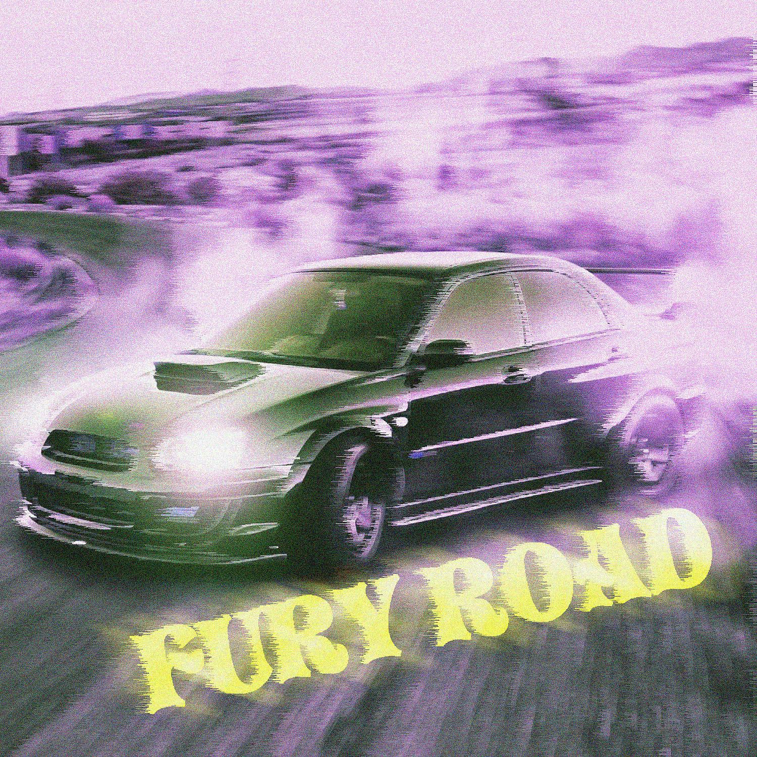 Постер альбома FURY ROAD