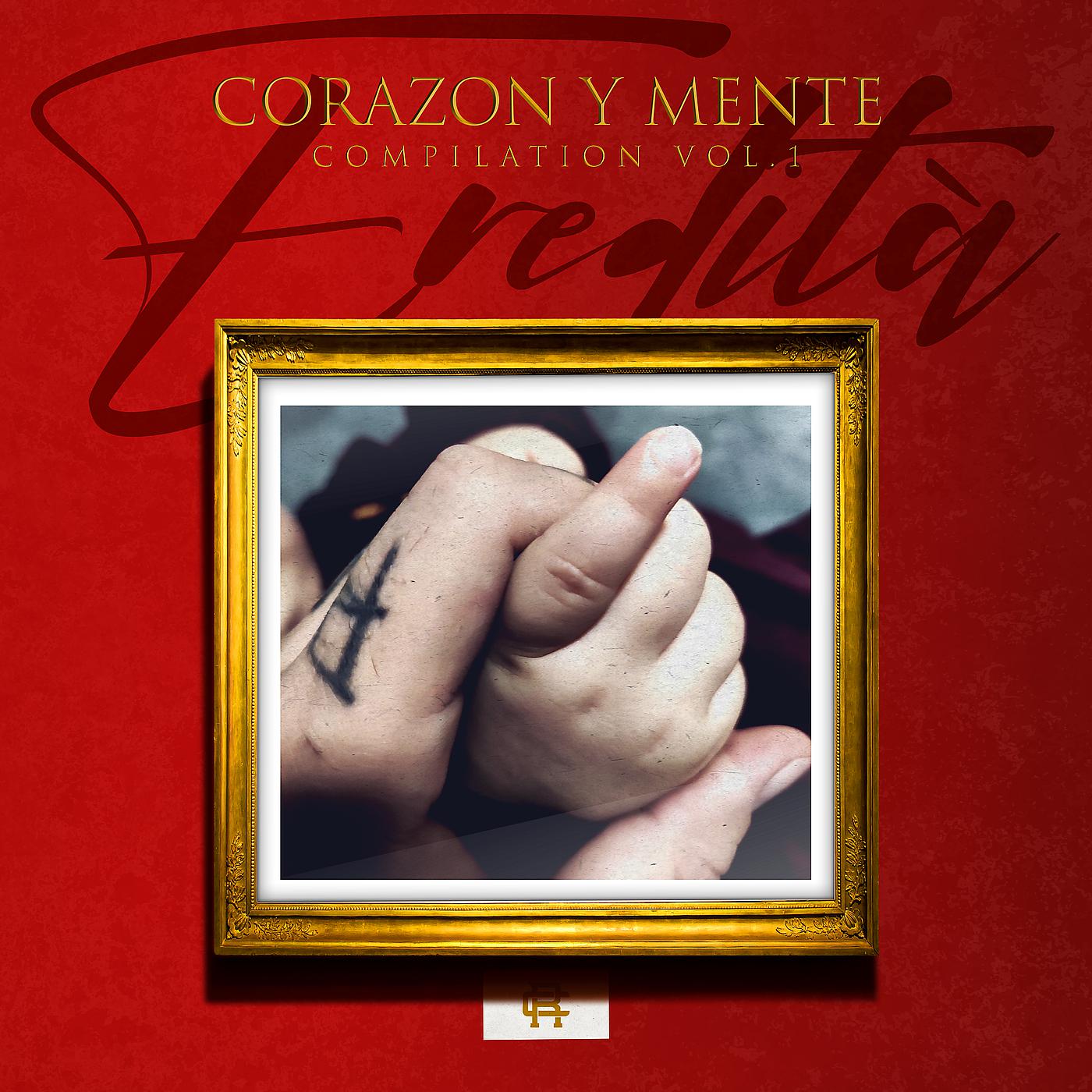 Постер альбома Corazon y Mente Compilation Vol. 1 - Eredità