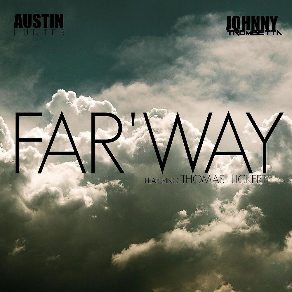 Austin Hunter - Far 'Way (Extented Mix)