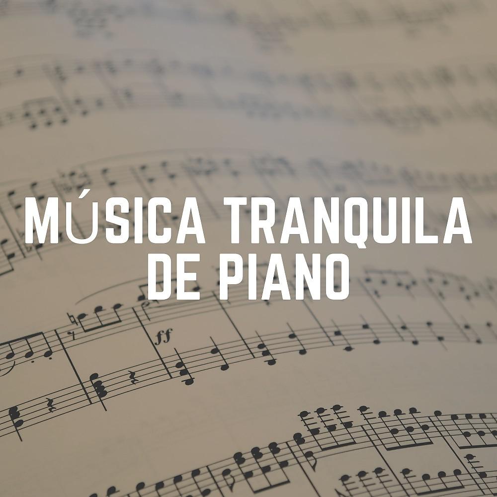 Постер альбома Música Tranquila de Piano