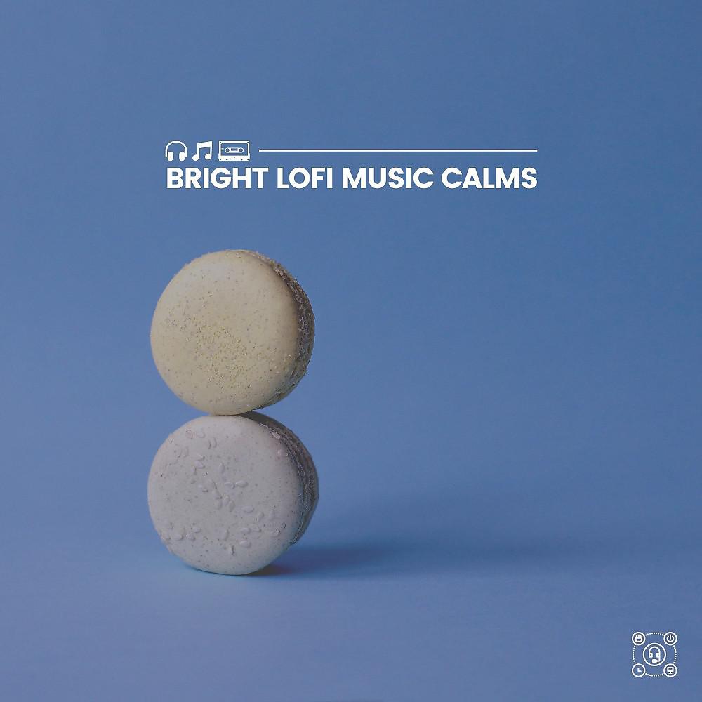 Постер альбома Bright Lofi Music Calms