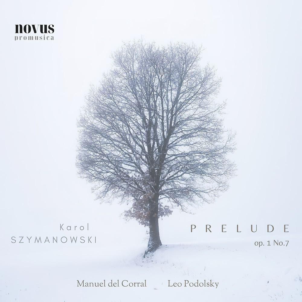 Постер альбома Szymanowski: Prelude, Op. 1, No.7