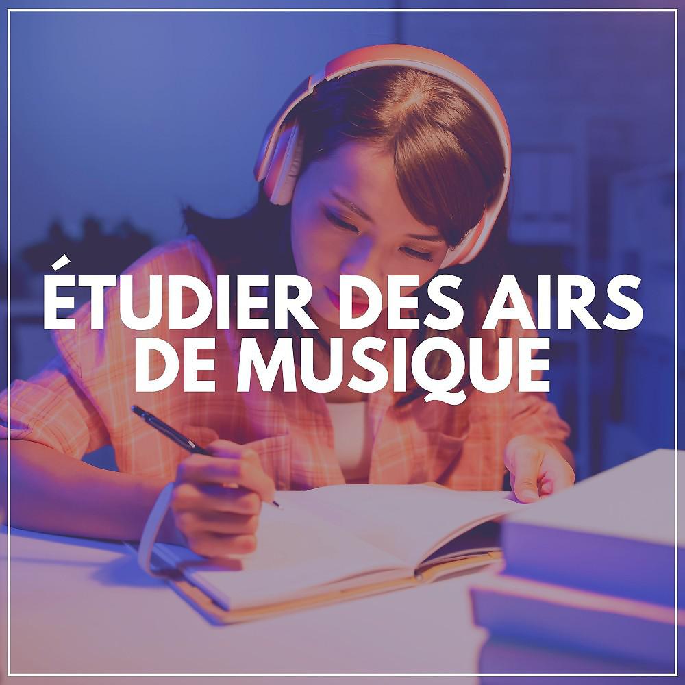 Постер альбома Étudier Des Airs de Musique
