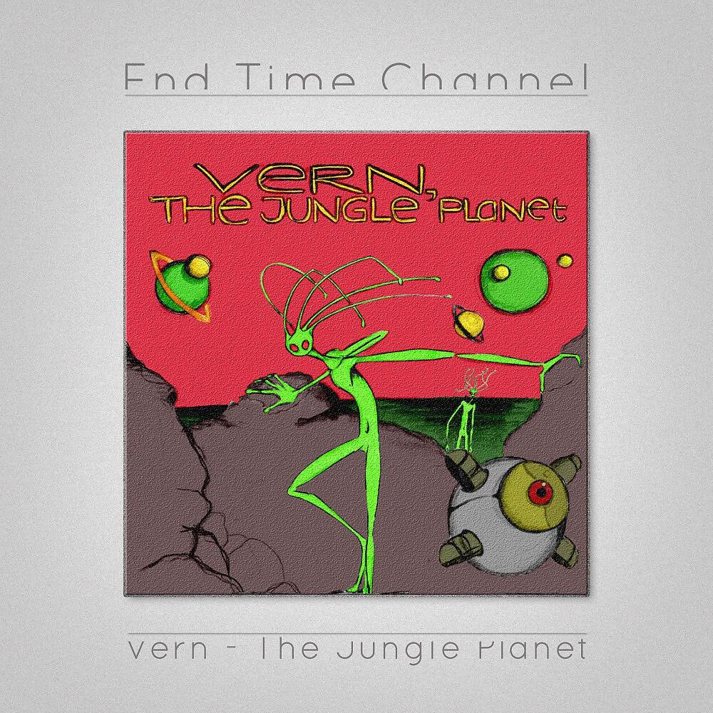 End Time Channel - Valley of the Green Creature