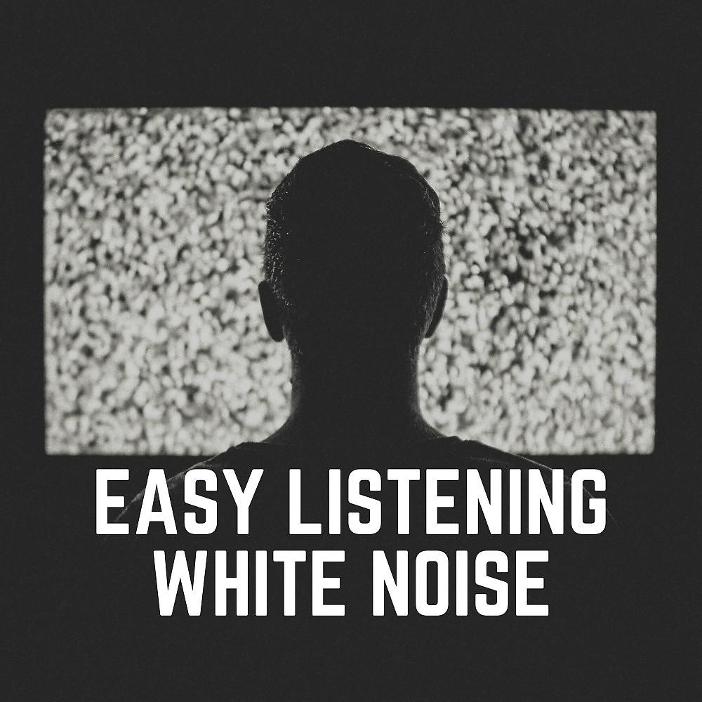 Постер альбома Easy Listening White Noise