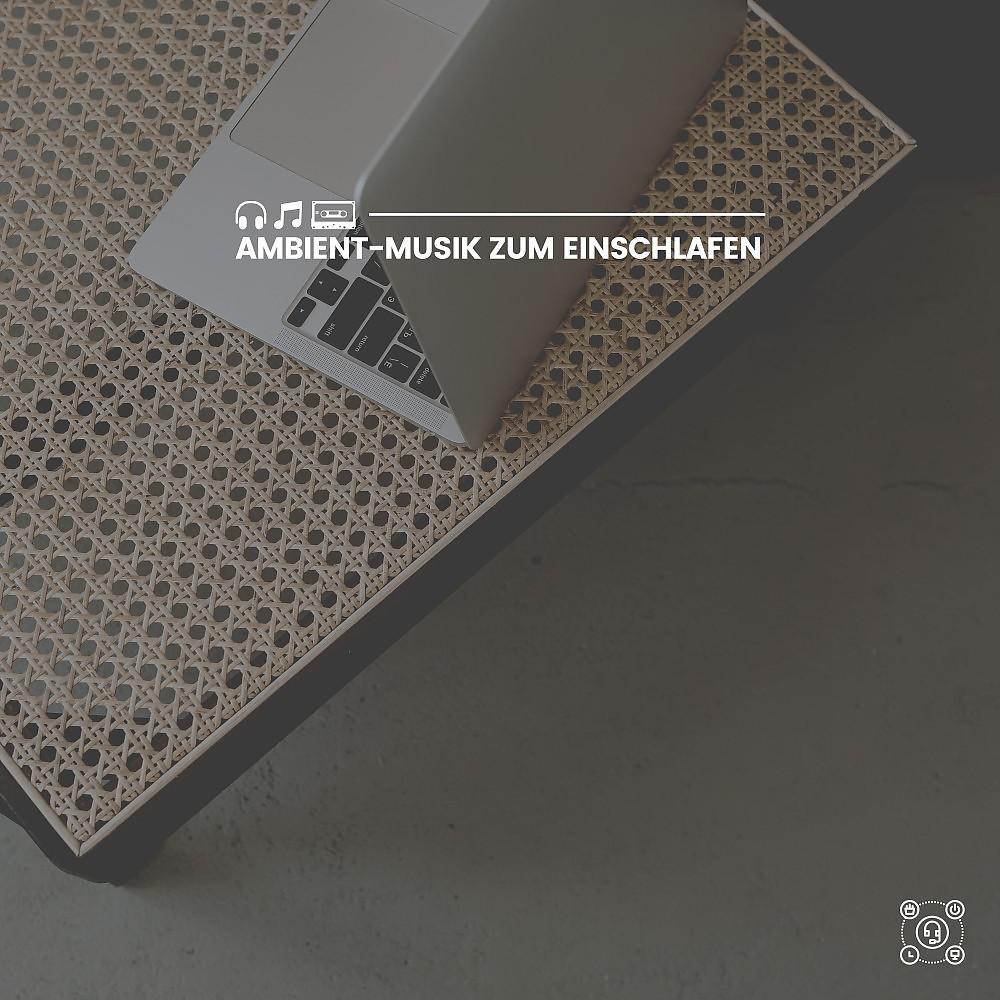 Постер альбома Ambient-Musik zum Einschlafen