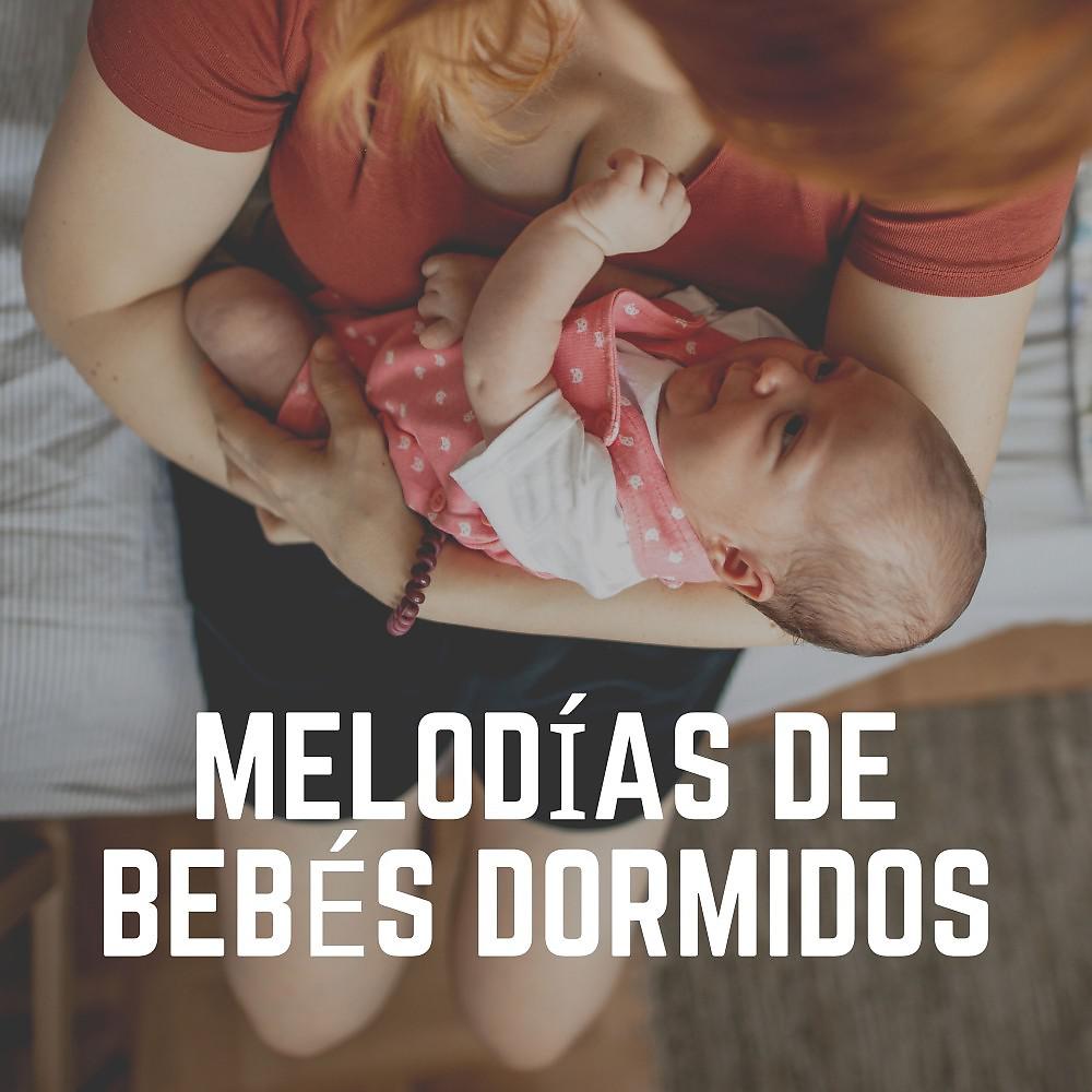 Постер альбома Melodías de Bebés Dormidos