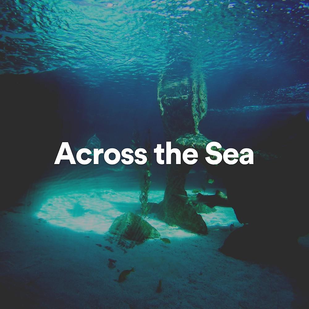 Постер альбома Across the Sea