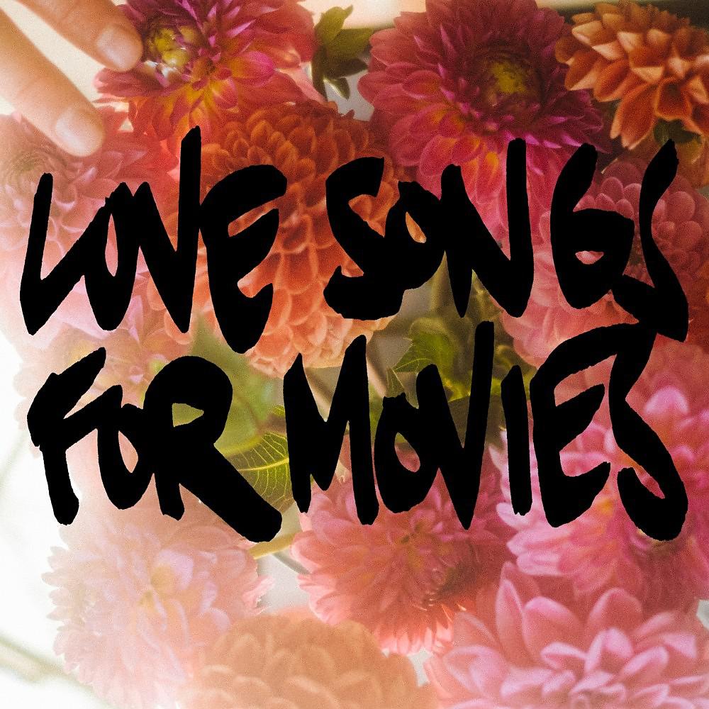 Постер альбома Love Songs for Movies