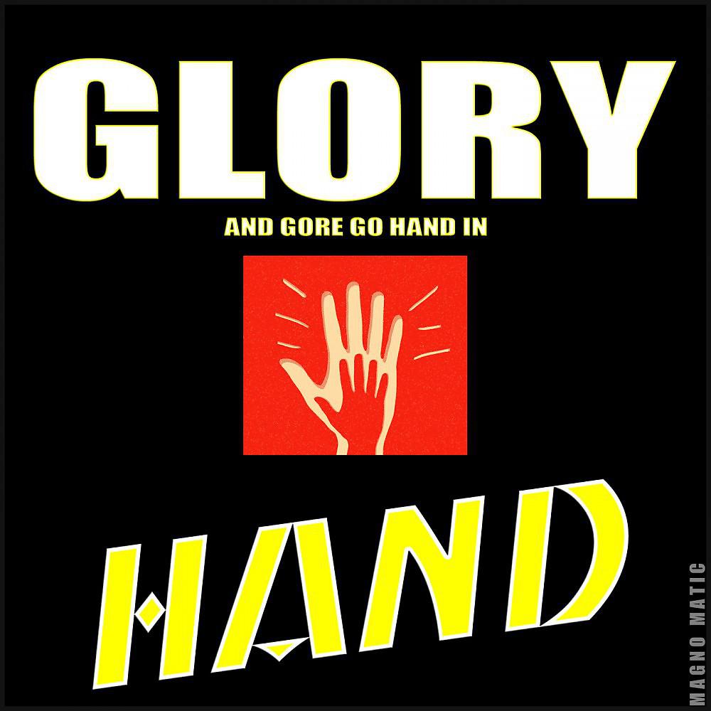 Постер альбома Glory and Gore Go Hand in Hand