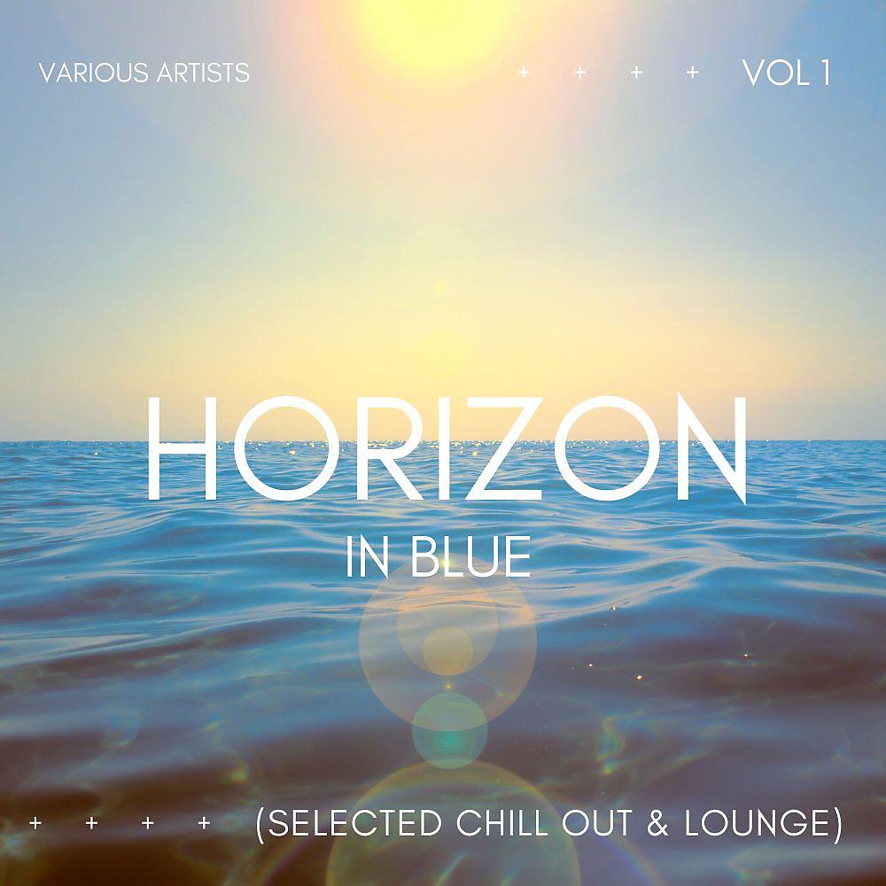 Постер альбома Horizon In Blue (Selected Chill Out & Lounge), Vol. 1