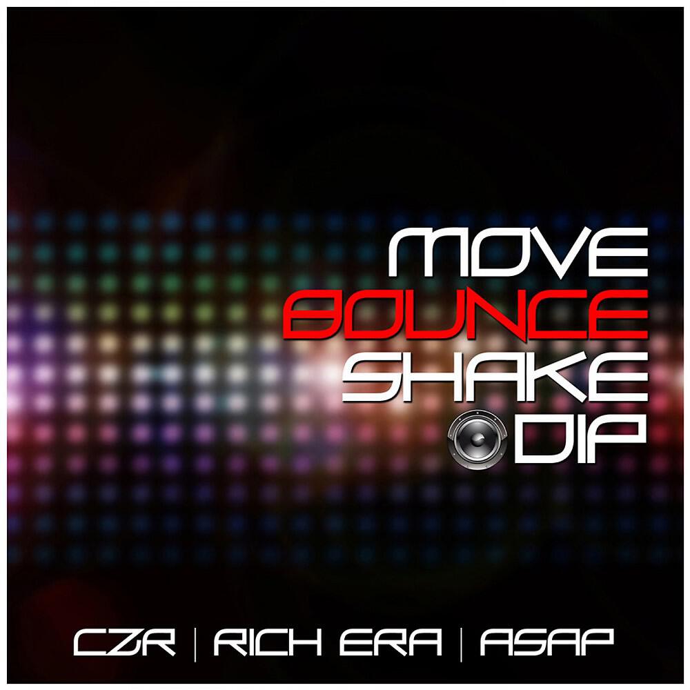 CZR, Rich Era & ASAP - Move, Bounce, Shake, Dip (Acapella Mix)