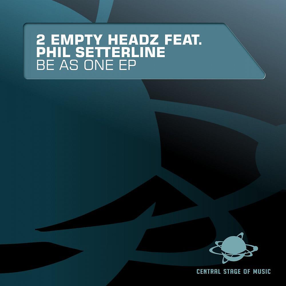 2 Empty Headz - Be as One (Original Mix)