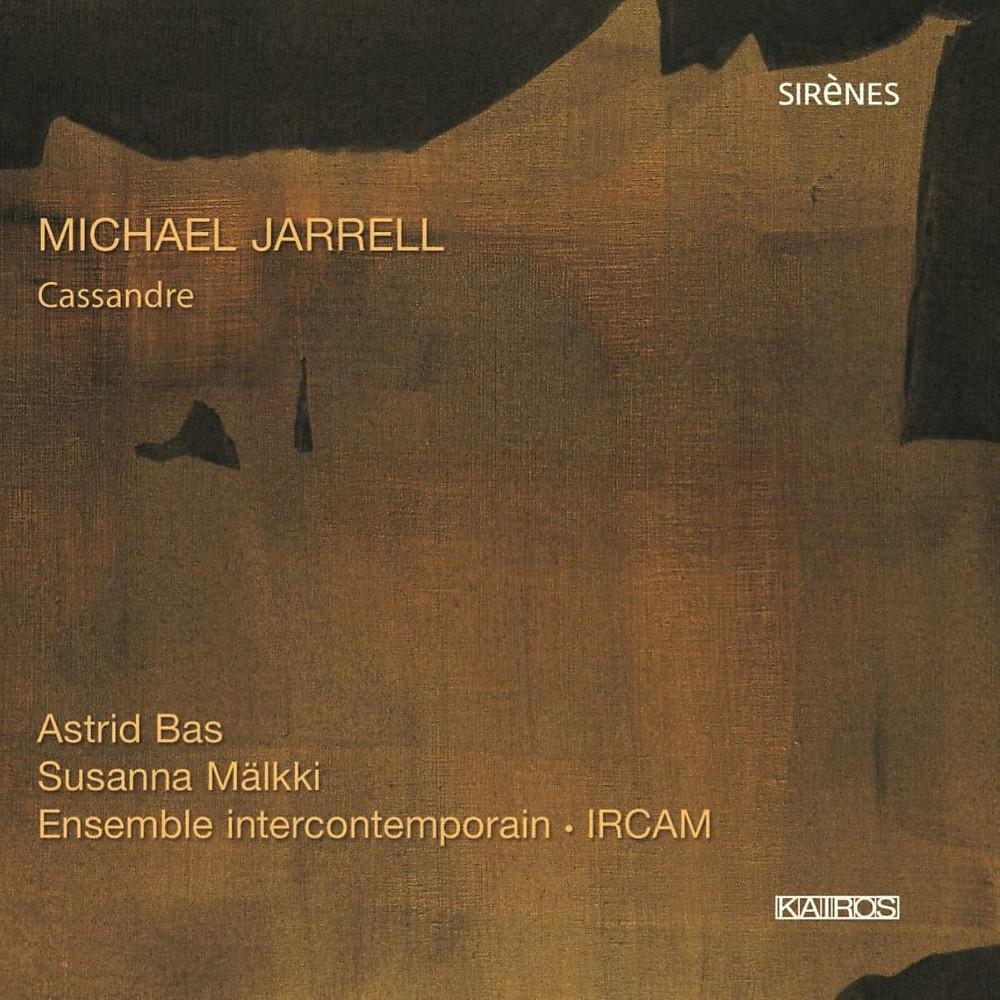 Постер альбома Michael Jarrell: Cassandre
