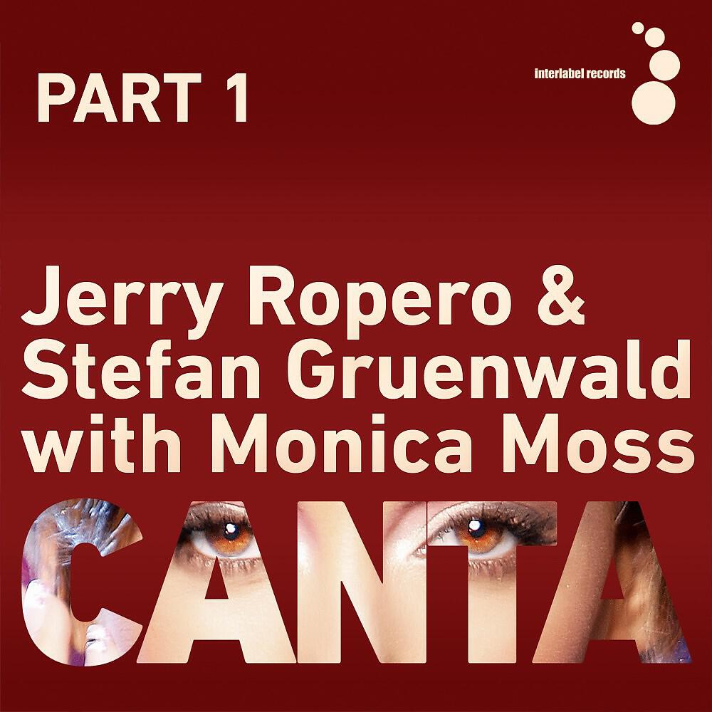 Jerry Ropero & Stefan Gruenwald with Monica Moss - Canta (Gitano & Hugh Drumm Lounge Remix)